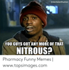 dentalarthumor-you-guys-got-any-more-of-that-nitrous-pharmacy-49269760.png