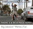 hey-careful-man-theres-a-beverage-here-big-lebowski”-memes-49172572.png