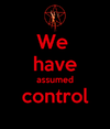 we-have-assumed-control-.png