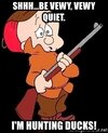 shhhbe-vewy-vewy-quiet-im-hunting-ducks.jpg