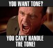 you cant handle the tone.jpg